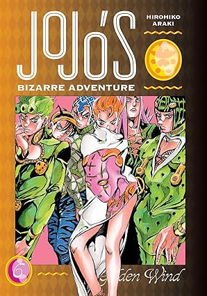 JoJo's Bizarre Adventure: Part 5-Golden Wind, Vol. 6