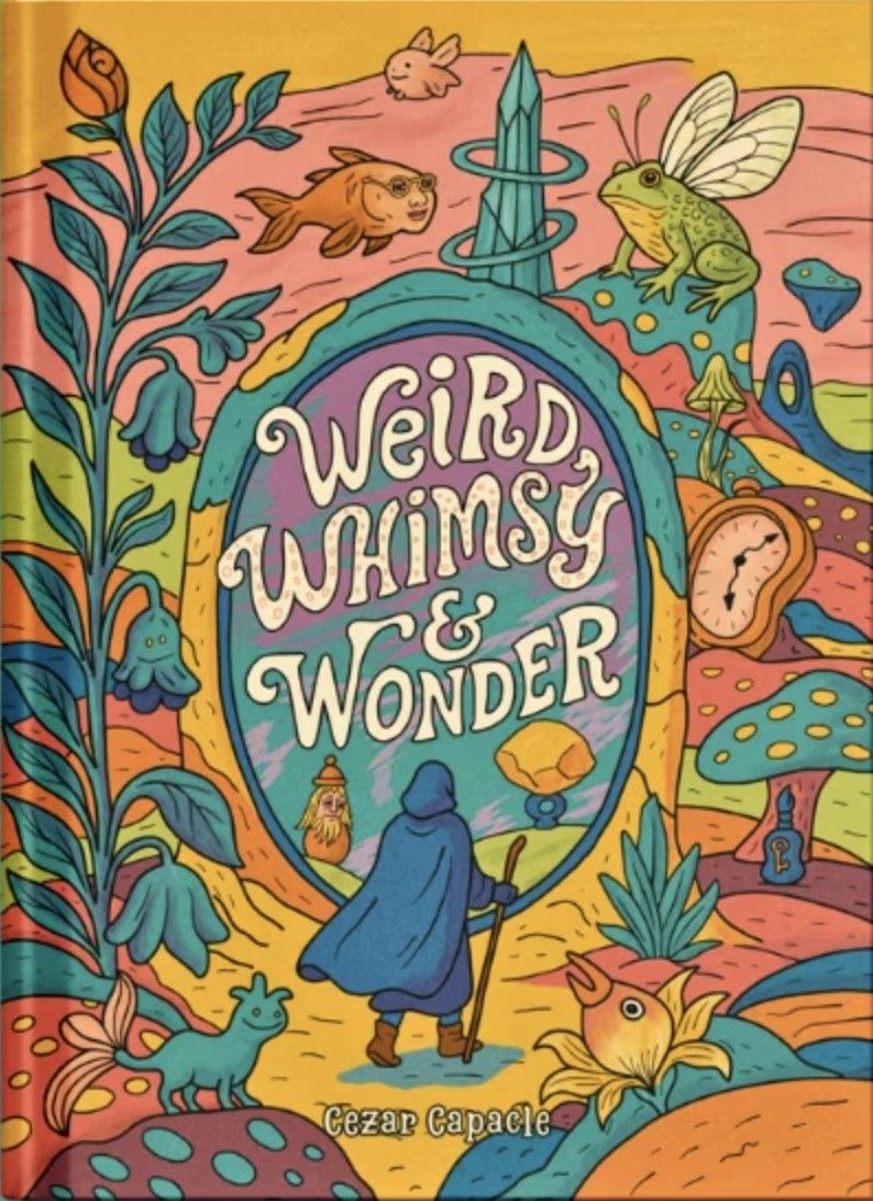 Werid, Whimsy & Wonder
