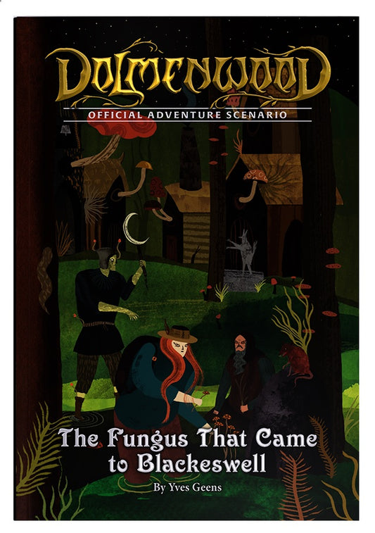 Dolmenwood RPG: Official Adventure Scenario - The Fungus That Came to Blackeswell
