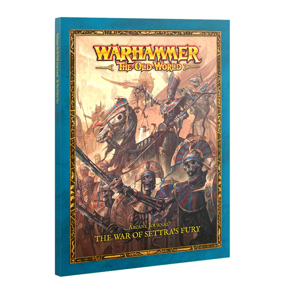 Warhammer The Old World: Arcane Journal: The War of Settra's Fury