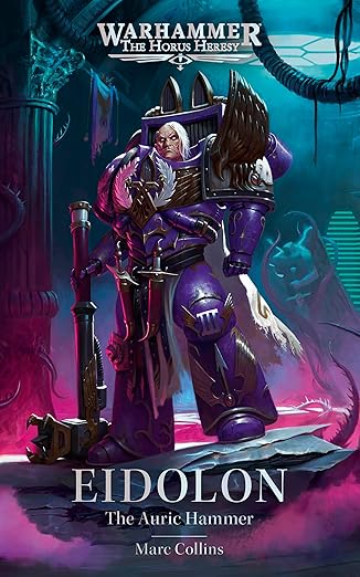 Eidolon: The Auric Hammer (The Horus Heresy)