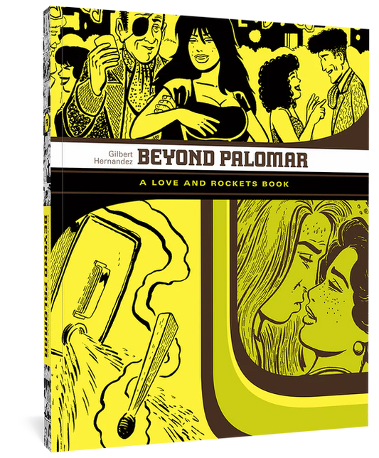 Beyond Palomar: Love and Rockets Book 6