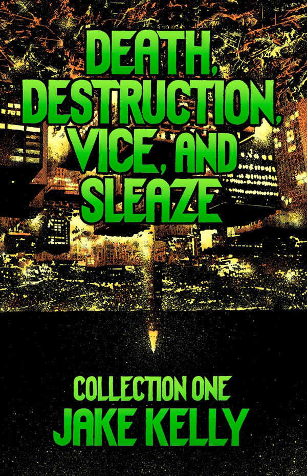 Death Destruction Vice And Sleaze TPB Collection One (Mature)