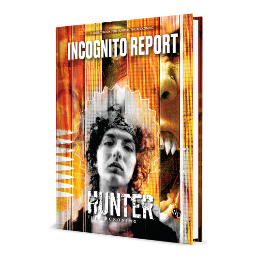 Hunter The Reckoning RPG: Incognito Report Sourcebook
