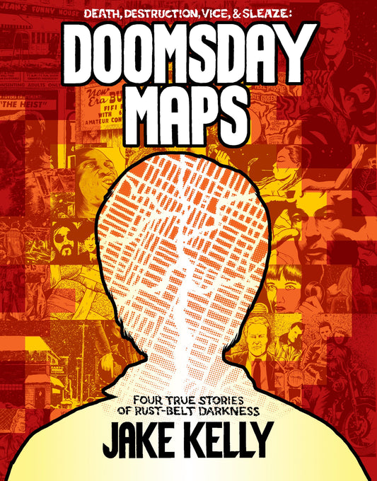 Death, Destruction, Vice, and Sleaze: DOOMSDAY MAPS