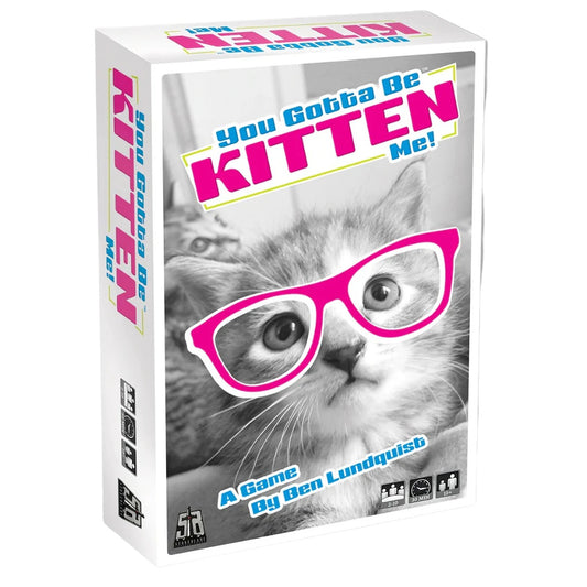 You Gotta Be Kitten Me