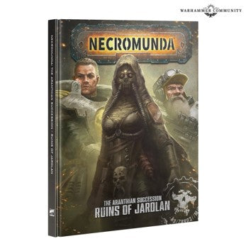 Necromunda: The Aranthian Succession - Ruins of Jardlan