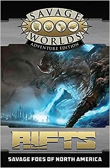 Rifts: Savage Foes of North America - Savage Worlds Adventure Edition